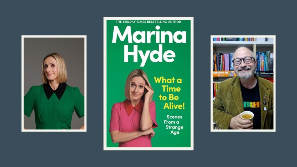 Marina Hyde smiling, dressed in a green dress with black collar. Image of the cover of What a time to be Alive. Robin Ince smiling.
